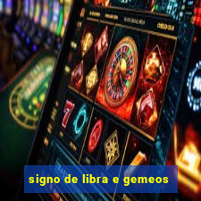 signo de libra e gemeos